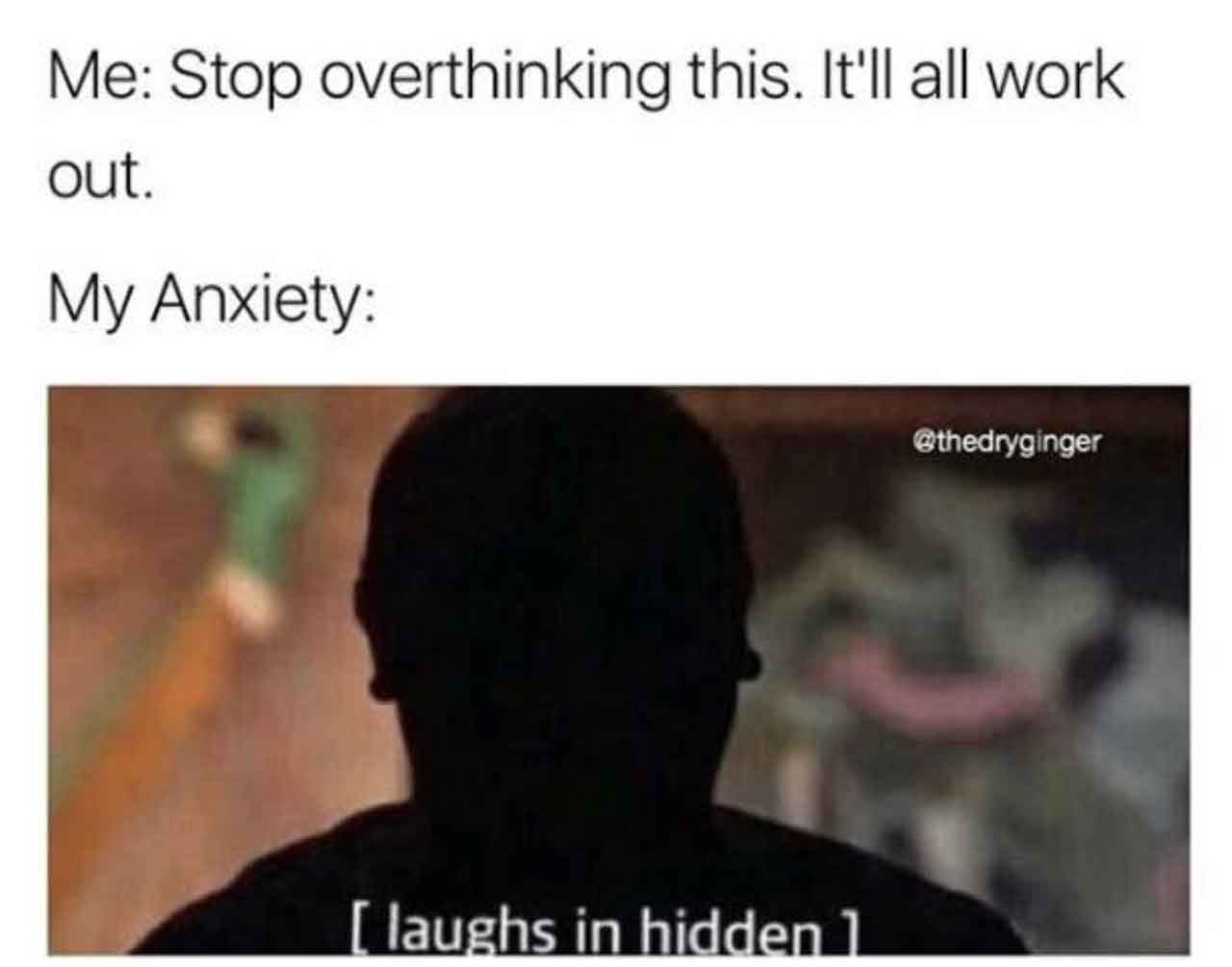 A meme about anxiety.